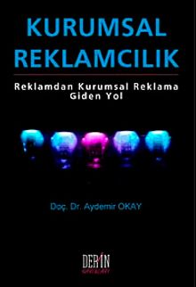 Kurumsal Reklamcılık & Reklamdan Kurumsal Reklama Giden Yol