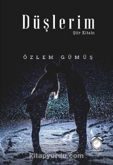 Düşlerim Şiir Kitabı - Özlem Gümüş