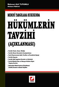Medeni Yargılama Hukukunda Hükümlerin Tavzihi (Açıklanması)