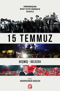 15 Temmuz Geçmiş Gelecek
