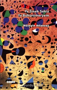 Ya Sinek Sekiz Ya Buhurumeryem - Hüseyin Atlansoy