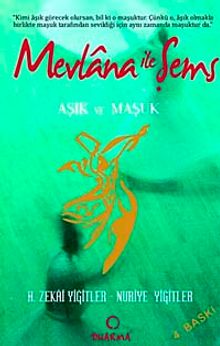 Mevlana ile Şems & Aşık ve Maşuk