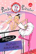 Huysuz Arkadaşım & Pembe Pabuçlar (2. Kitap)