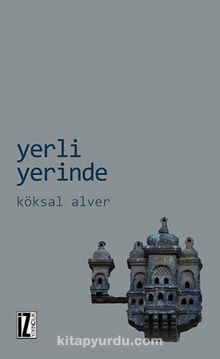 Yerli Yerinde - Köksal Alver