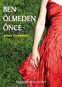 Ben Ölmeden Önce - Jenny Downham
