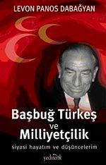 Başbuğ Türkeş ve Milliyetçilik & Siyasi Hayatım ve Düşüncelerim