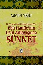 İlk Dönem Hanefi Kaynaklarına Göre Ebu Hanife'nin Usul Anlayışında Sünnet