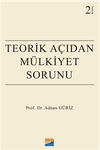 Teorik A&ccedil;ıdan M&uuml;lkiyet Sorunu