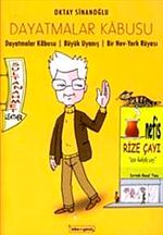 Dayatmalar Kabusu - Büyük Uyanış - Bir Nev-York Rüyası
