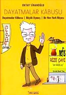 Dayatmalar Kabusu - Büyük Uyanış - Bir Nev-York Rüyası