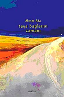 Taşa Bağlarım Zamanı