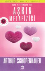 Aşka ve Kadınlara Dair Aşkın Metafiziği