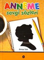 Anneme Sevgi Sözleri