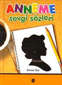 Anneme Sevgi Sözleri