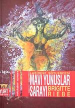 Mavi Yunuslar Sarayı Mitolojinin Romanı