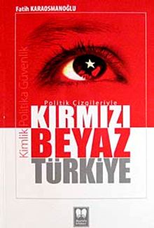 Politik Çizgileriyle Kırmızı Beyaz Türkiye