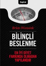 Bilinçli Beslenme & En İyi Diyet Farkında Olmadan Yapılandır