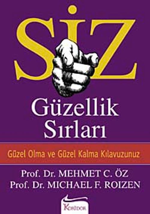 Siz / Güzellik Sırları & Güzel Olma ve Güzel Kalma Kılavuzunuz