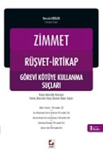 Zimmet - Rüşvet İrtikap ve Görevi Kötüye Kullanma Suçları Kamu Görevlisi Kavramı - Kamu İdaresine Karşı İşlenen Diğer Suçlar