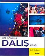 Her Yönüyle Dalış Kitabı