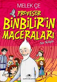 Profesör Binbilir'in Maceraları - Melek Çe