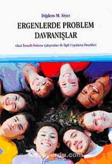Ergenlerde Problem Davranışlar - Diğdem M. Siyez