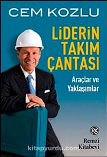 Liderin Takım Çantası & Araçlar ve Yaklaşımlar - Dr. Cem Kozlu