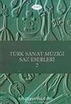 Türk Sanat Müziği Saz Eserleri-2