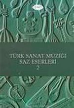 Türk Sanat Müziği Saz Eserleri-2