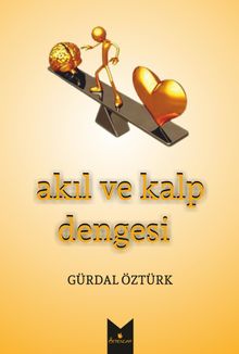Akıl ve Kalp Dengesi