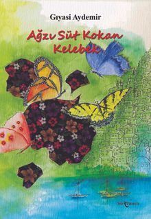 Ağzı Süt Kokan Kelebek