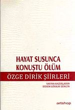 Hayat Susunca Konuştu Ölüm & Özge Dirik Şiirleri