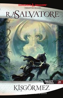 Drizzt Efsanesi 21. Kitap / Kışgörmez - R. A. Salvatore