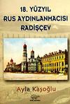 18. Y&uuml;zyıl Rus Aydınlanmacısı Radiş&ccedil;ev