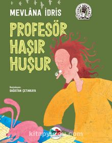 Profesör Haşır Huşur - Mevlana İdris