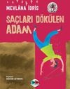 Sa&ccedil;ları D&ouml;k&uuml;len Adam