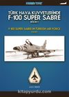 Türk Hava Kuvvetlerinde F-100 Super Sabre Bölüm-1