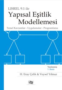 Lisrel 9.1 ile Yapısal Eşitlik Modellemesi & Temel Kavramlar, Uygulamalar, Programlama