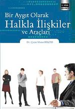 Bir Aygıt Olarak Halkla İlişkliler ve Araçları