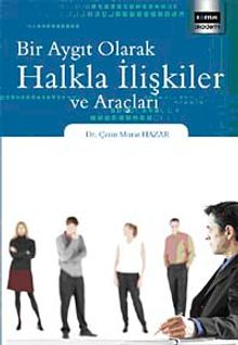 Bir Aygıt Olarak Halkla İlişkliler ve Araçları