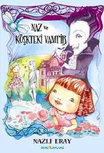 Naz ve Köşkteki Vampir