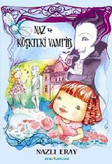 Naz ve Köşkteki Vampir