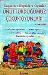 Unutturduğumuz &Ccedil;ocuk Oyunları