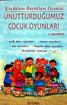 Unutturduğumuz Çocuk Oyunları