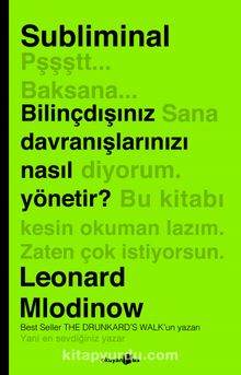 Subliminal & Bilinçdışınız Davranışlarınızı Nasıl Yönetir? - Leonard Mlodinow