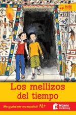 Los mellizos del tiempo + audio descargable A1 + (¡Me gusta leer en español!)