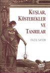 Kuşlar, K&ouml;stebekler ve Tanrılar