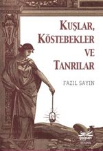 Kuşlar, Köstebekler ve Tanrılar 