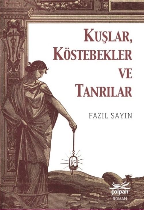 Kuşlar, Köstebekler ve Tanrılar 