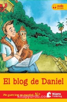 El blog de Daniel  + audio descargable A1 + (¡Me gusta leer en español!)